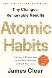 Read more about the article Atomic Habits by James Clear – Summary & Key Takeaways