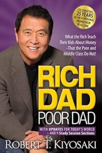 Read more about the article Rich Dad Poor Dad: What the Rich Teach Their Kids About Money That the Poor and Middle Class Do Not!